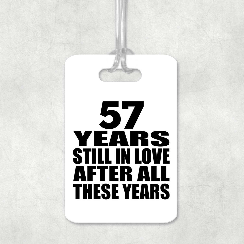 57th Anniversary 57 Years Still In Love After These Years - Luggage Bag Tag
