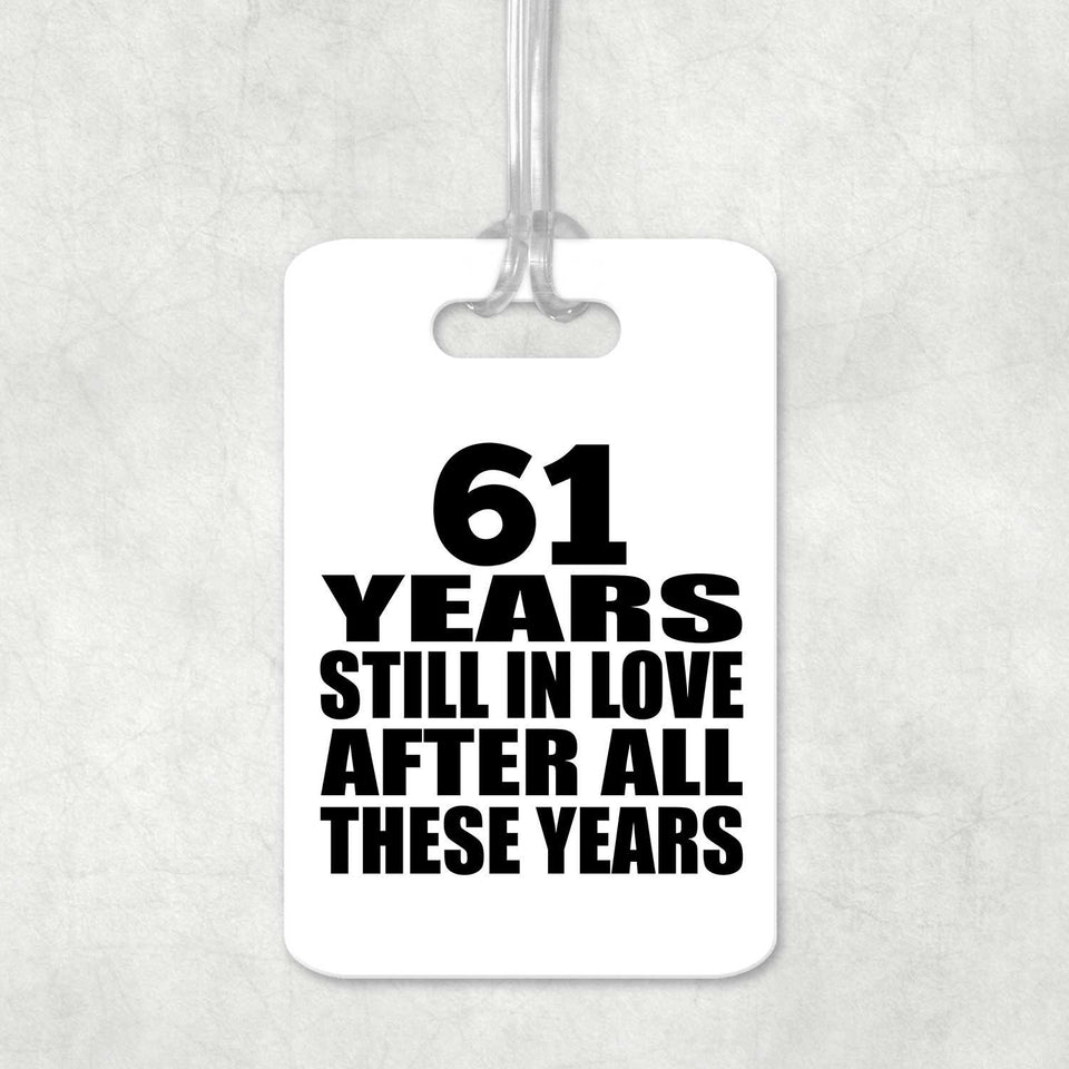 61st Anniversary 61 Years Still In Love After These Years - Luggage Bag Tag