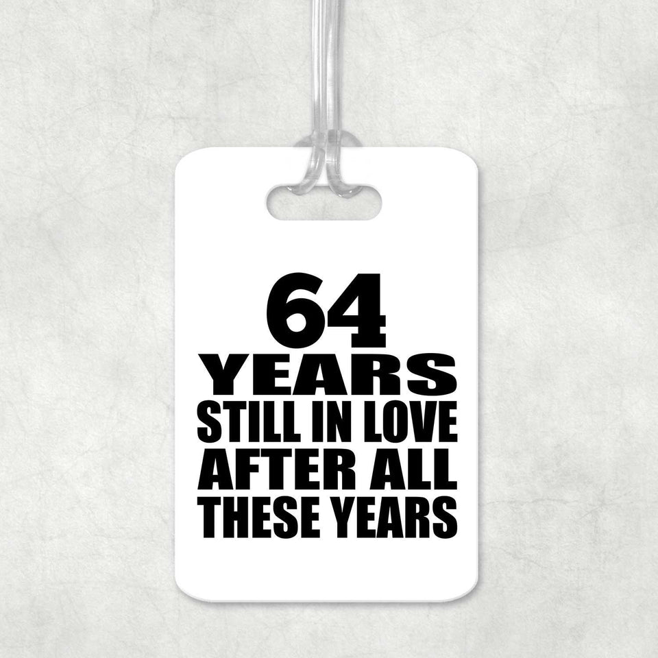 64th Anniversary 64 Years Still In Love After These Years - Luggage Bag Tag