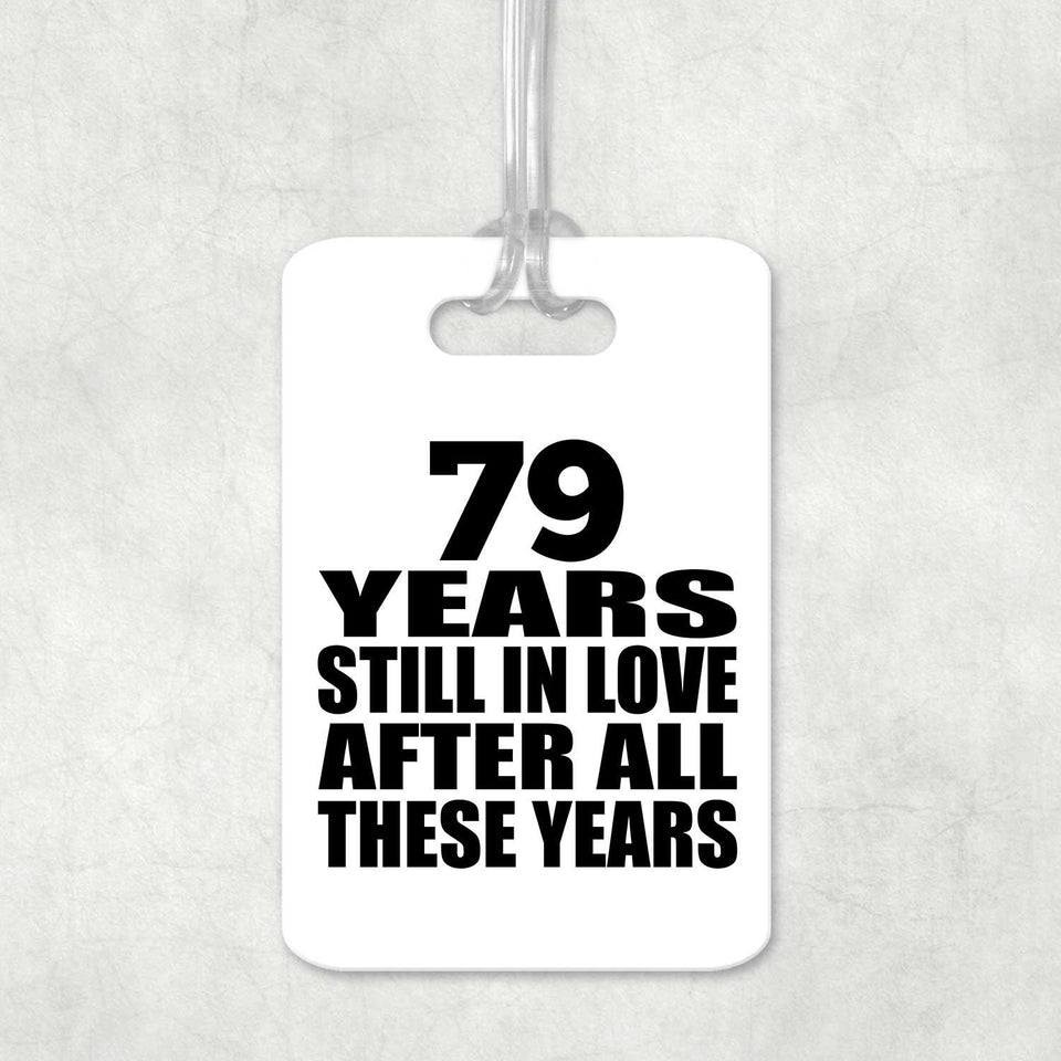 79th Anniversary 79 Years Still In Love After These Years - Luggage Bag Tag