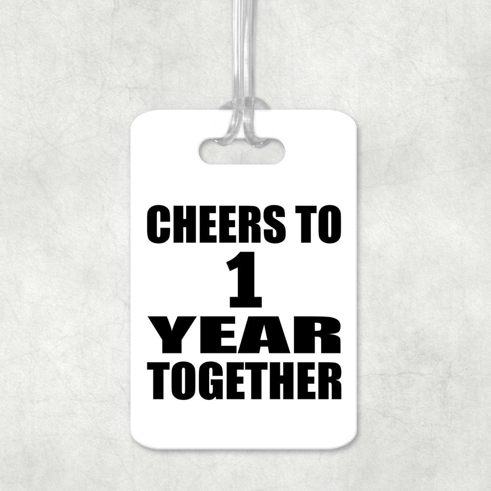 1st Anniversary Cheers To 1 Year Together - Luggage Bag Tag