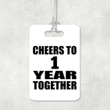 1st Anniversary Cheers To 1 Year Together - Luggage Bag Tag