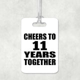 11th Anniversary Cheers To 11 Years Together - Luggage Bag Tag