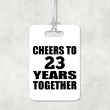 23rd Anniversary Cheers To 23 Years Together - Luggage Bag Tag