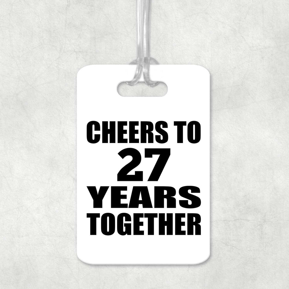 27th Anniversary Cheers To 27 Years Together - Luggage Bag Tag