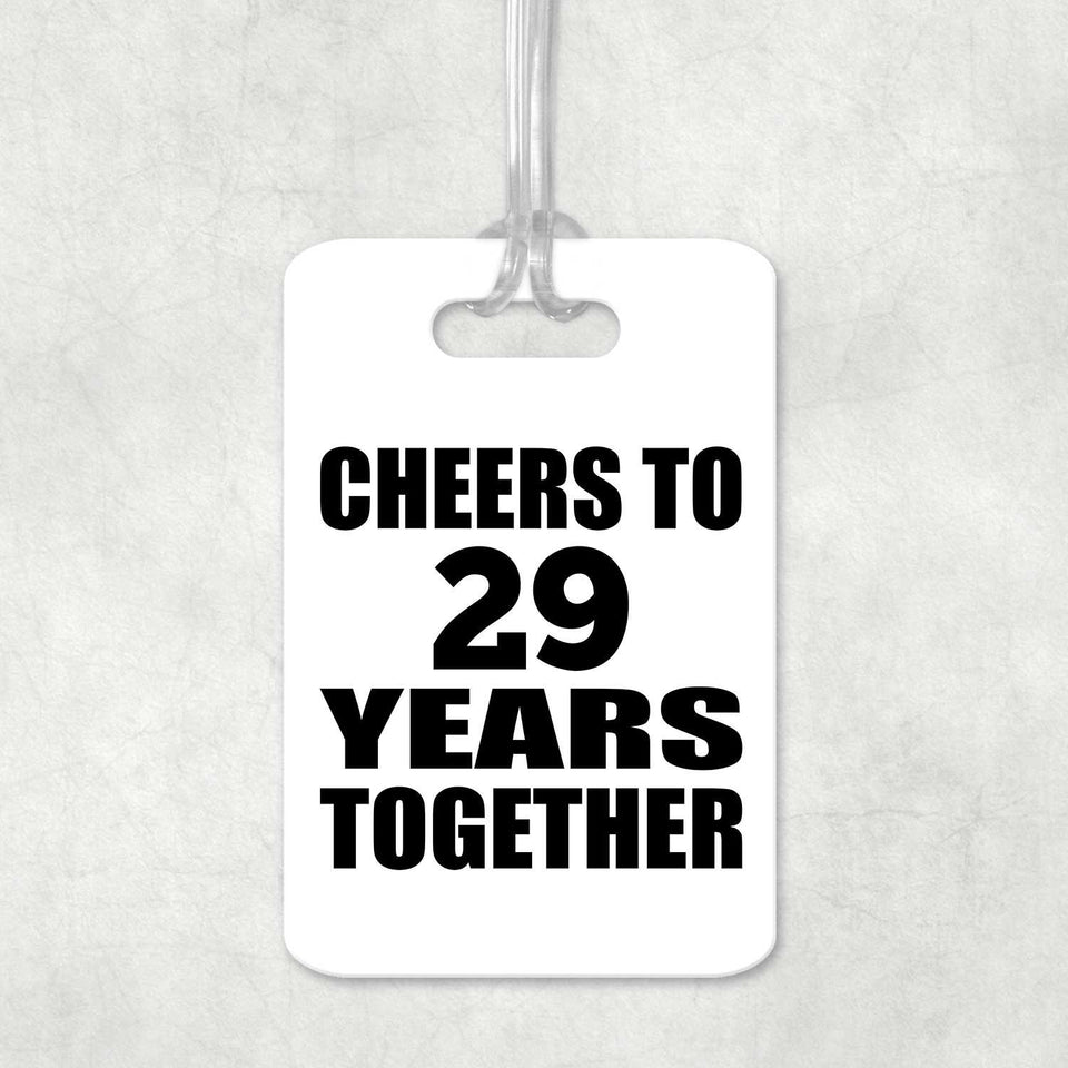 29th Anniversary Cheers To 29 Years Together - Luggage Bag Tag