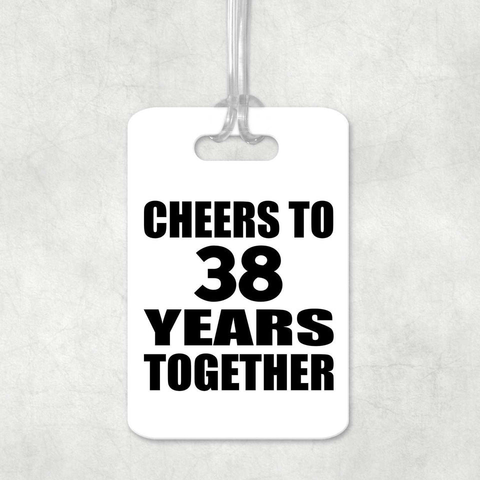 38th Anniversary Cheers To 38 Years Together - Luggage Bag Tag