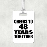 48th Anniversary Cheers To 48 Years Together - Luggage Bag Tag