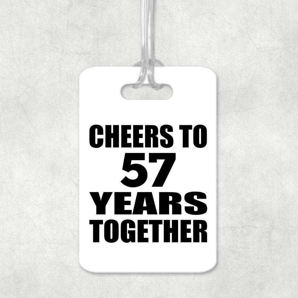 57th Anniversary Cheers To 57 Years Together - Luggage Bag Tag