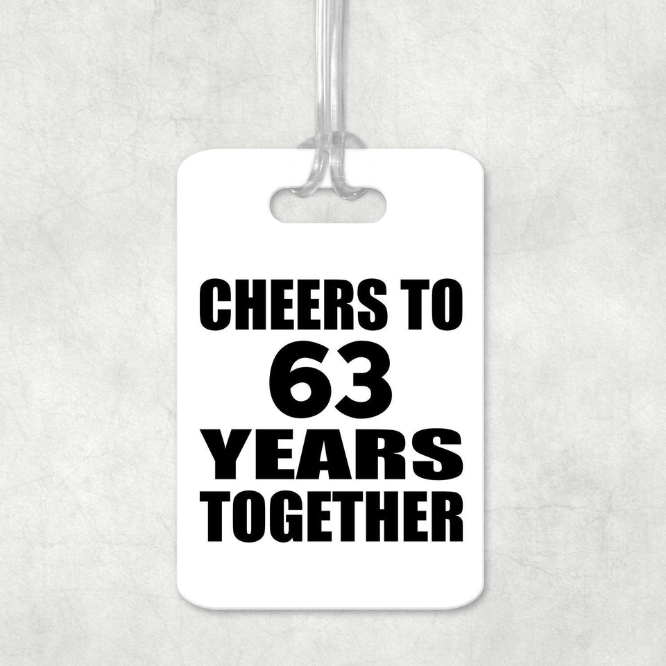 63rd Anniversary Cheers To 63 Years Together - Luggage Bag Tag