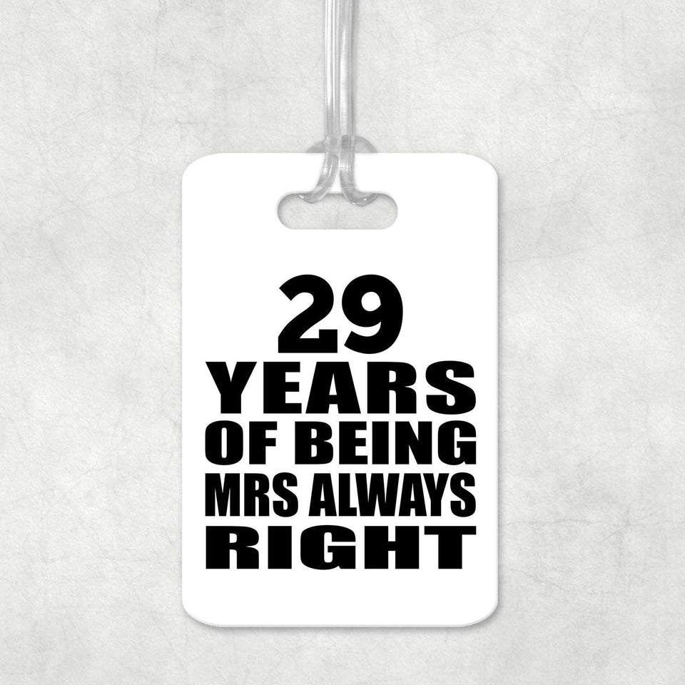 29th Anniversary 29 Years of Being Mrs Always Right - Luggage Bag Tag