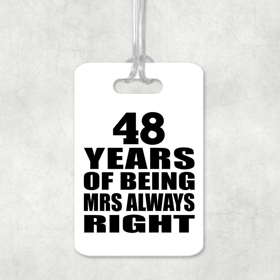 48th Anniversary 48 Years of Being Mrs Always Right - Luggage Bag Tag