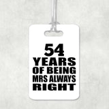 54th Anniversary 54 Years of Being Mrs Always Right - Luggage Bag Tag