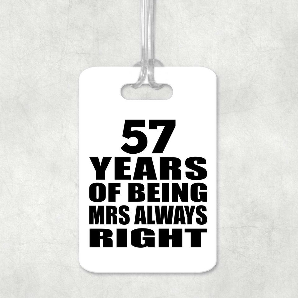 57th Anniversary 57 Years of Being Mrs Always Right - Luggage Bag Tag