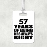 57th Anniversary 57 Years of Being Mrs Always Right - Luggage Bag Tag