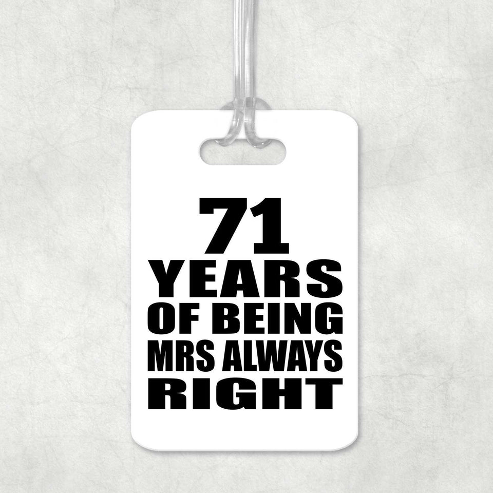 71st Anniversary 71 Years of Being Mrs Always Right - Luggage Bag Tag