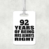 92nd Anniversary 92 Years of Being Mrs Always Right - Luggage Bag Tag