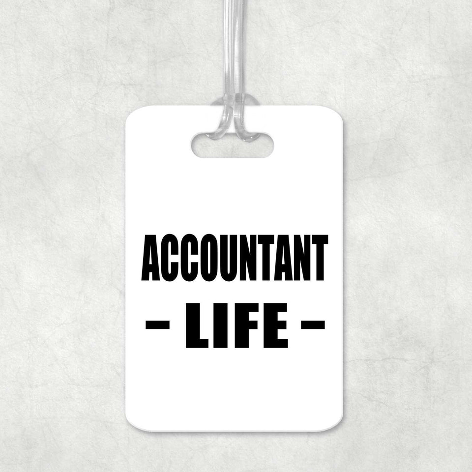 Accountant Life - Luggage Bag Tag