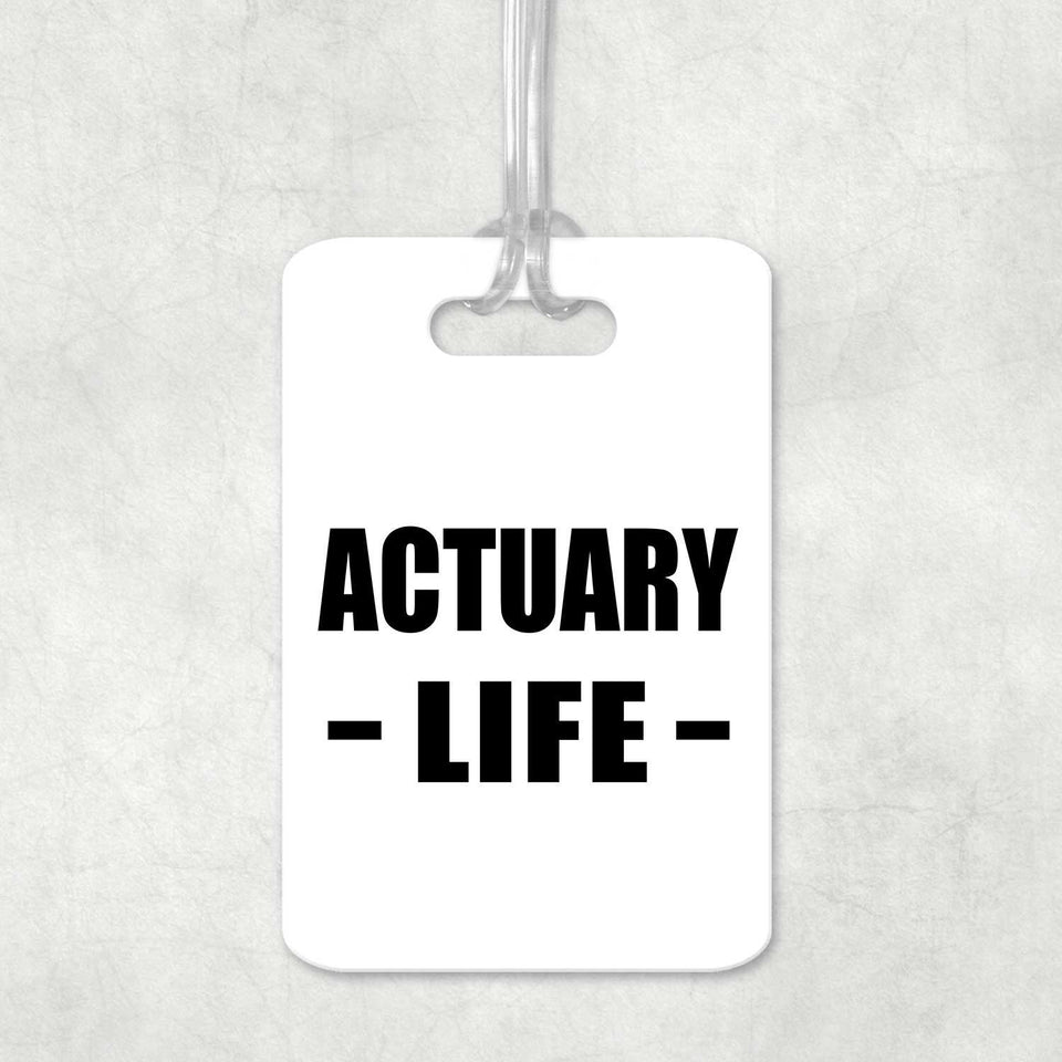 Actuary Life - Luggage Bag Tag