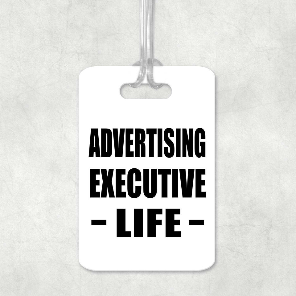 Advertising Executive Life - Luggage Bag Tag