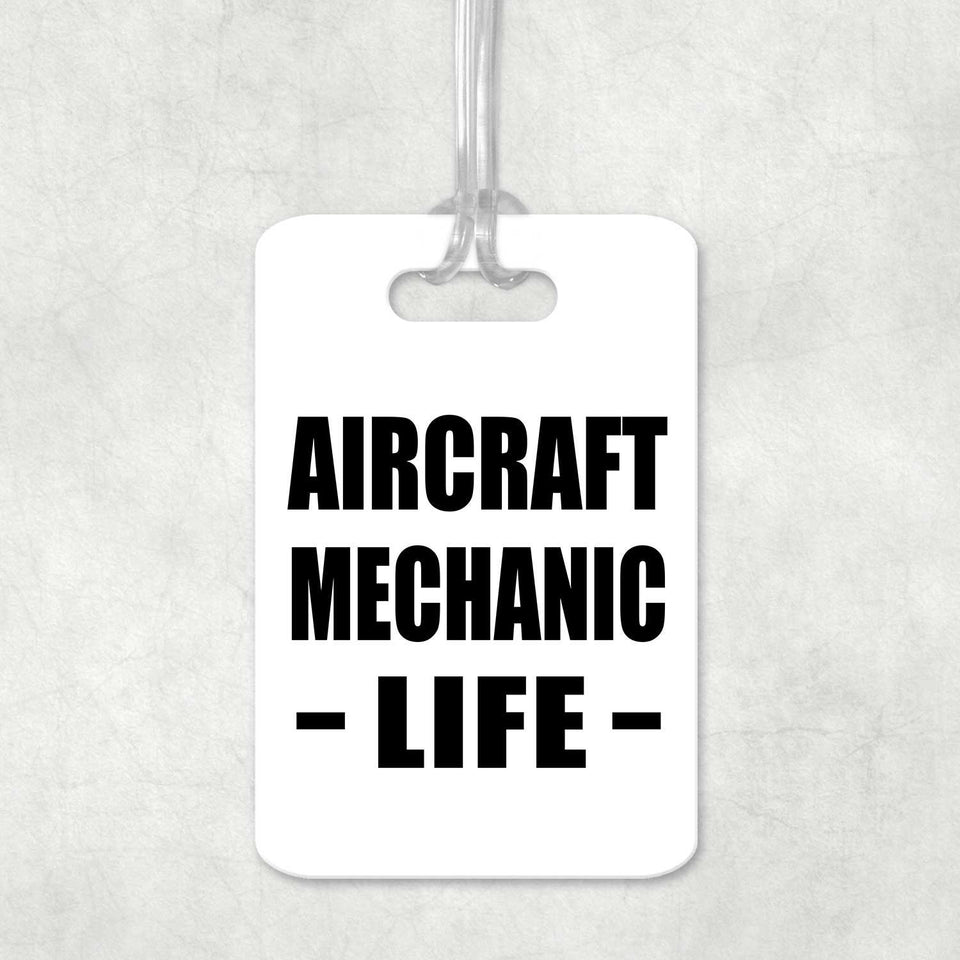 Aircraft Mechanic Life - Luggage Bag Tag
