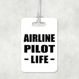 Airline Pilot Life - Luggage Bag Tag