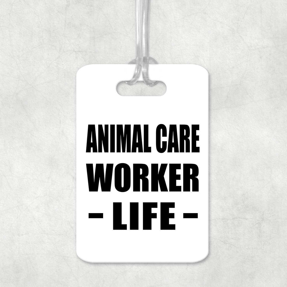 Animal Care Worker Life - Luggage Bag Tag