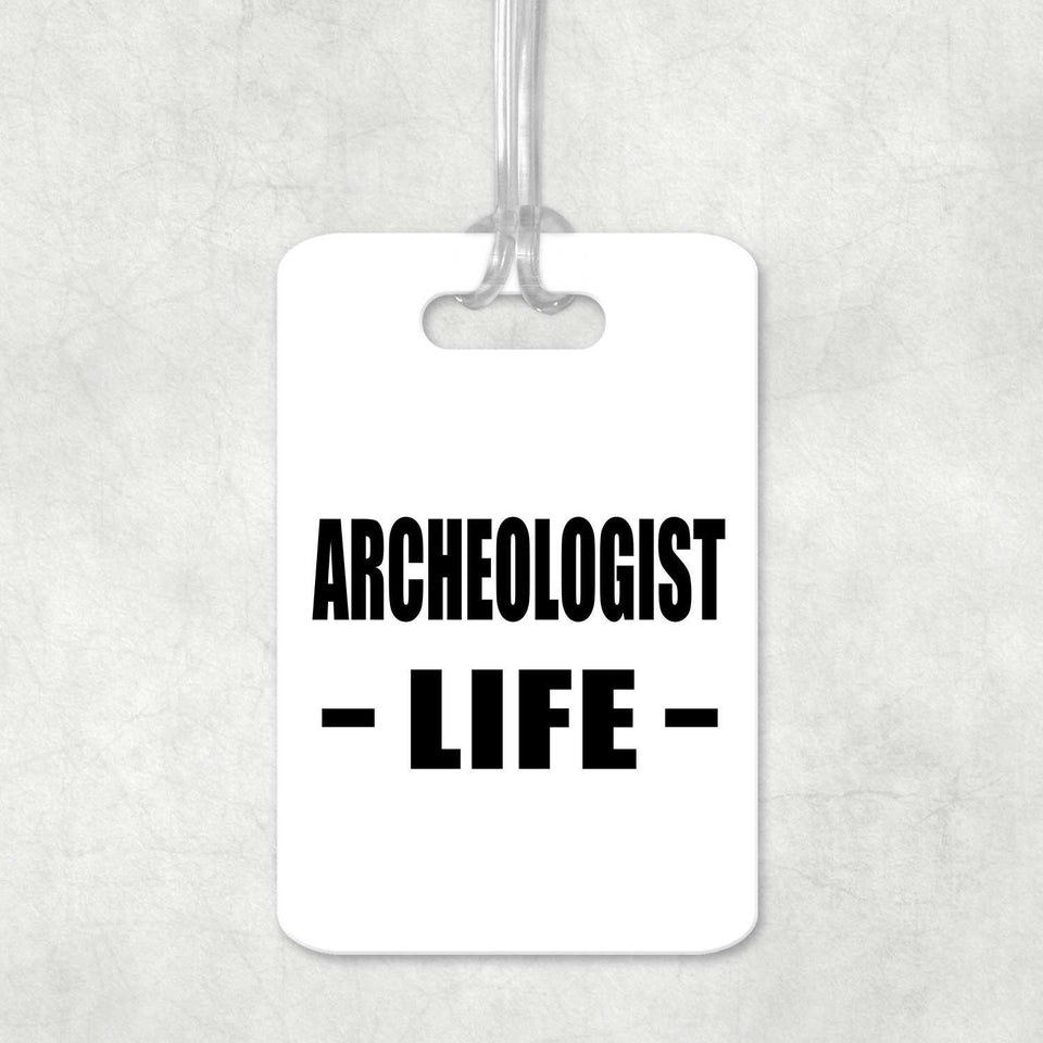 Archeologist Life - Luggage Bag Tag