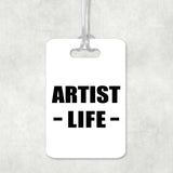 Artist Life - Luggage Bag Tag