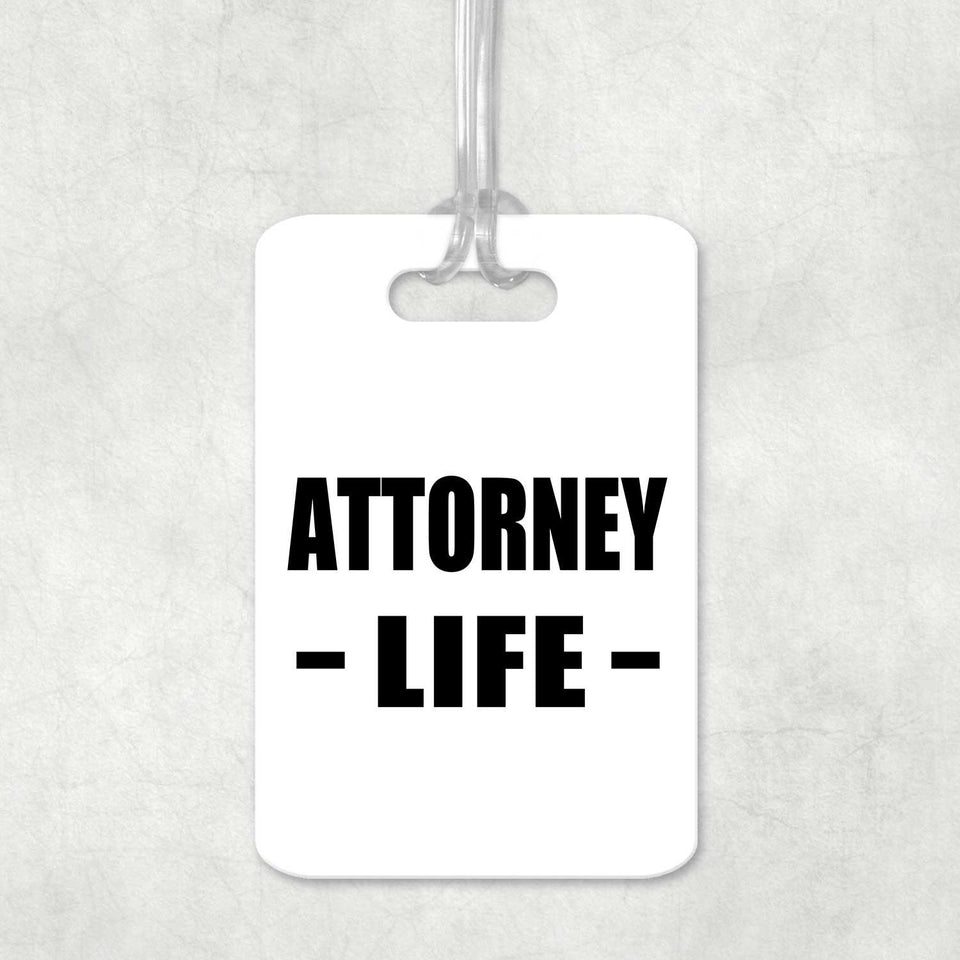 Attorney Life - Luggage Bag Tag