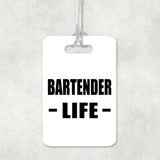 Bartender Life - Luggage Bag Tag