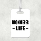 Bookkeeper Life - Luggage Bag Tag