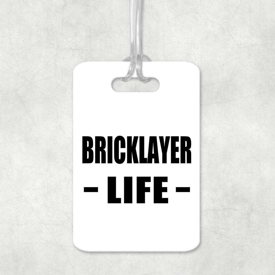 Bricklayer Life - Luggage Bag Tag