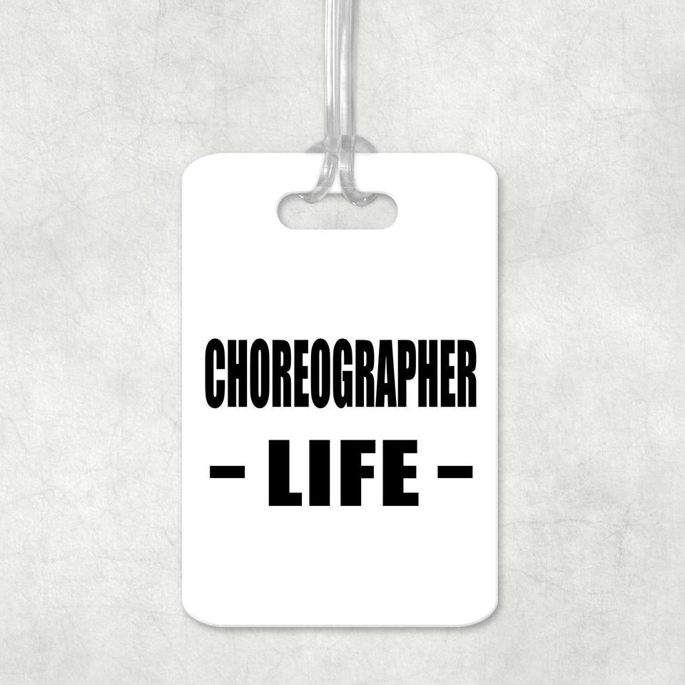 Choreographer Life - Luggage Bag Tag