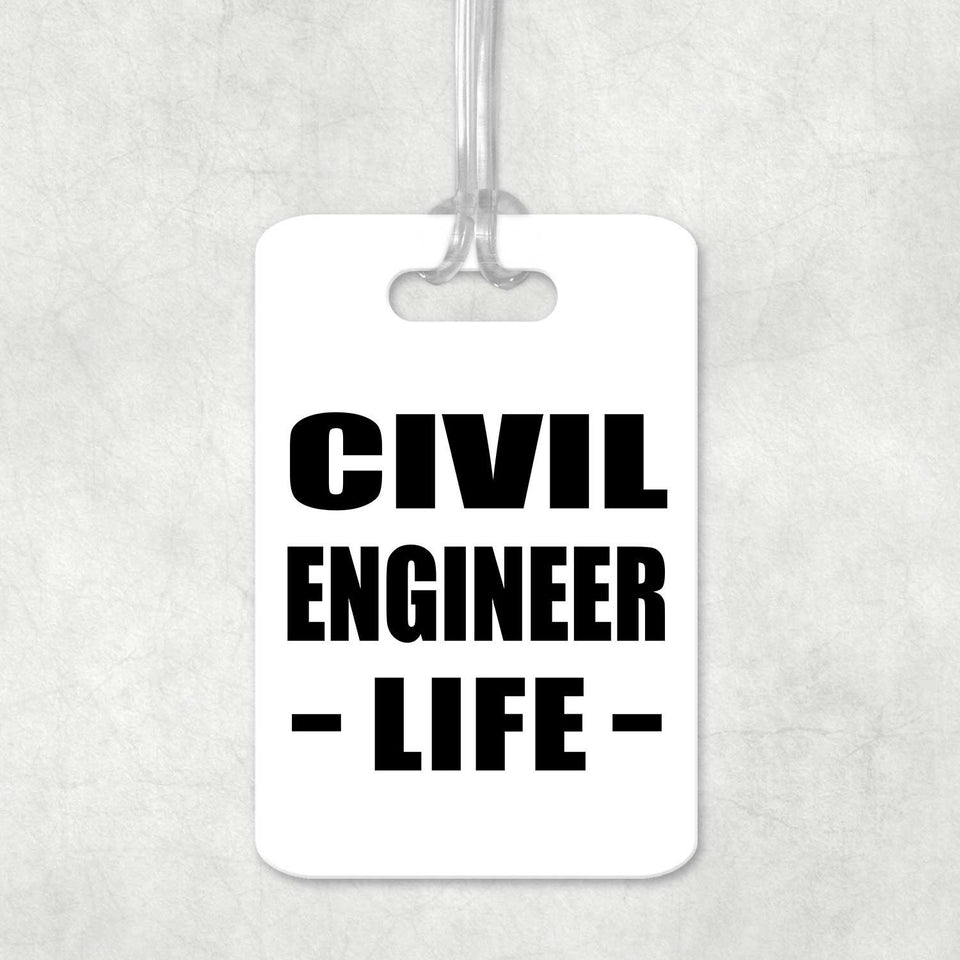 Civil Engineer Life - Luggage Bag Tag