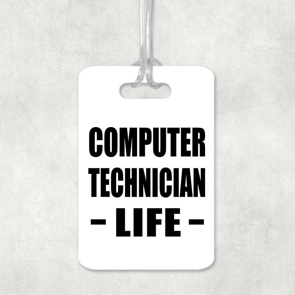 Computer Technician Life - Luggage Bag Tag