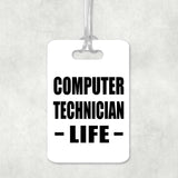 Computer Technician Life - Luggage Bag Tag