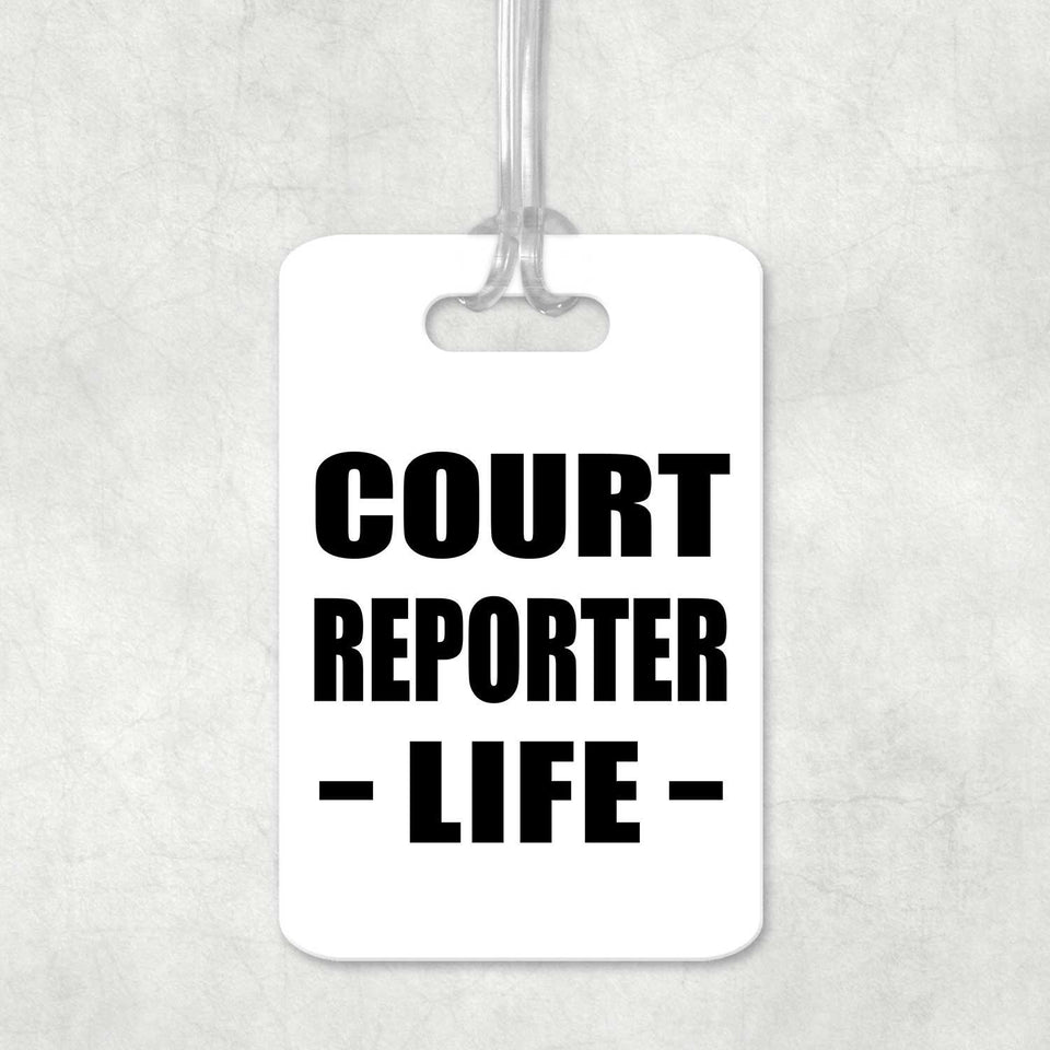 Court Reporter Life - Luggage Bag Tag