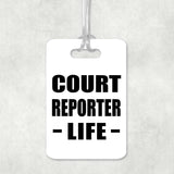Court Reporter Life - Luggage Bag Tag