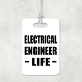 Electrical Engineer Life - Luggage Bag Tag