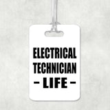 Electrical Technician Life - Luggage Bag Tag
