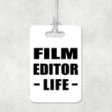Film Editor Life - Luggage Bag Tag