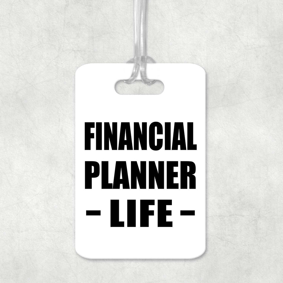 Financial Planner Life - Luggage Bag Tag