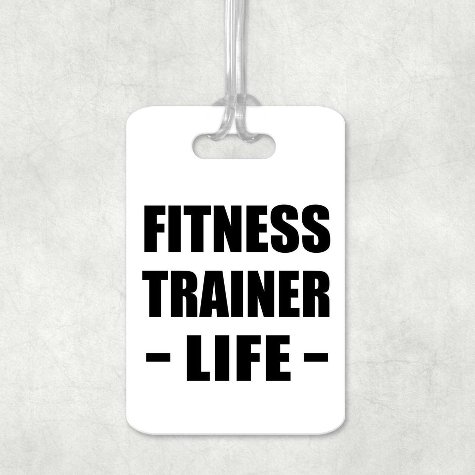 Fitness Trainer Life - Luggage Bag Tag