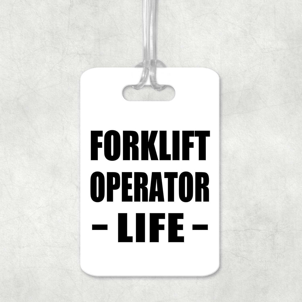 Forklift Operator Life - Luggage Bag Tag