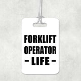 Forklift Operator Life - Luggage Bag Tag
