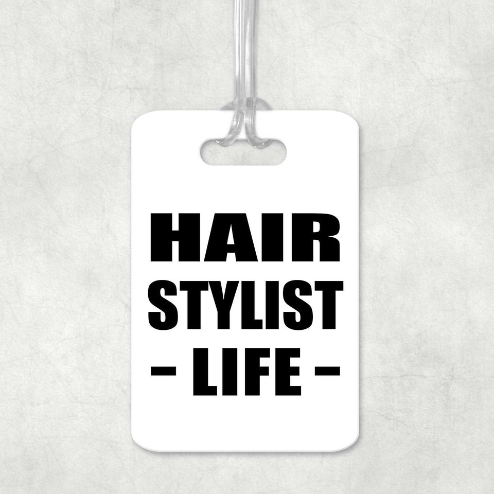 Hair Stylist Life - Luggage Bag Tag