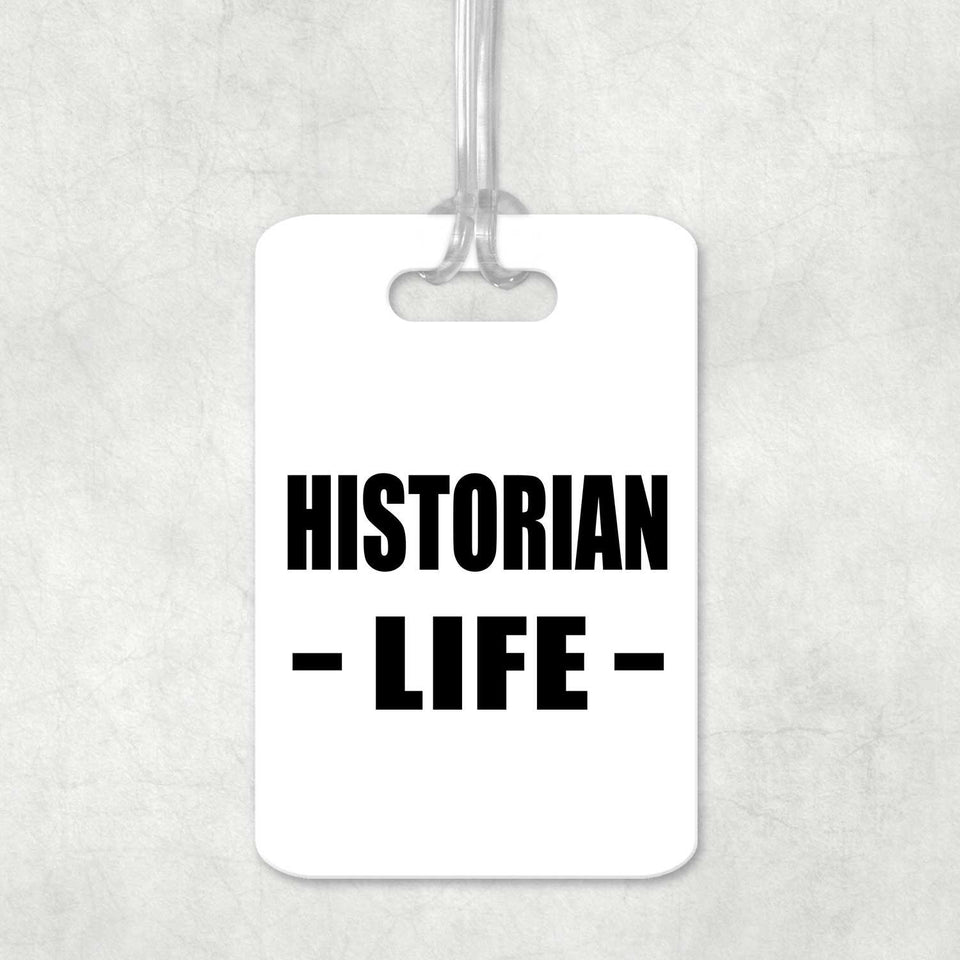 Historian Life - Luggage Bag Tag