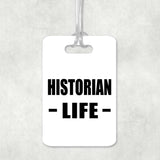 Historian Life - Luggage Bag Tag
