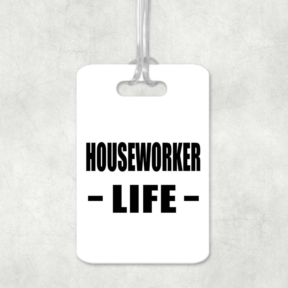 Houseworker Life - Luggage Bag Tag